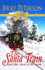 The Santa Train & Other Stories of the Season