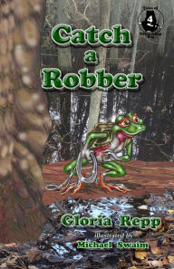 Title: Catch a Robber, Author: Michael Swaim