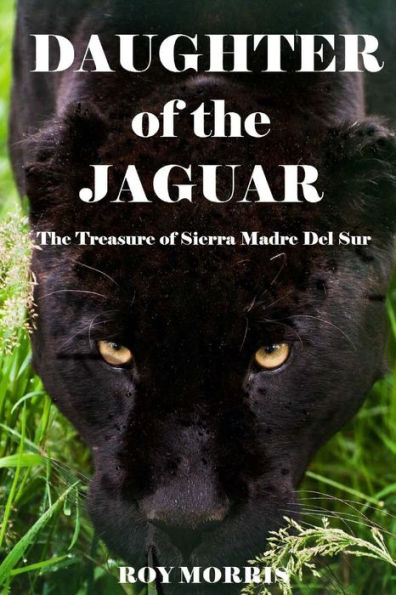 Daughter of the Jaguar: The Treasure of Sierra Madre Del Sur