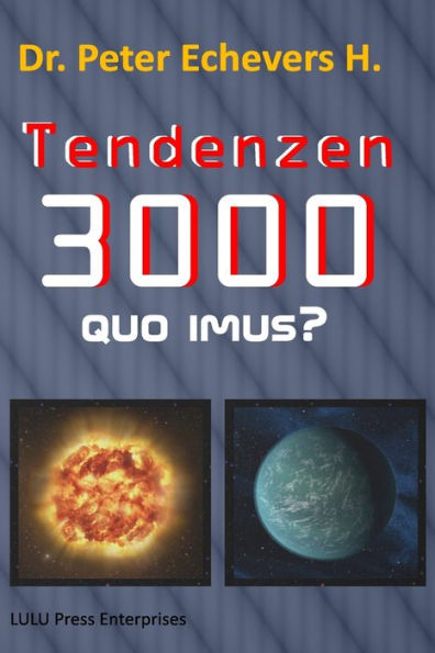 Tendenzen 3000: Quo imus?