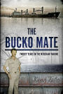 The Bucko Mate: Twenty Years in the Merchant Marine