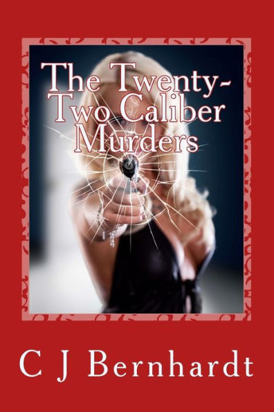 The Twenty-Two Caliber Murders