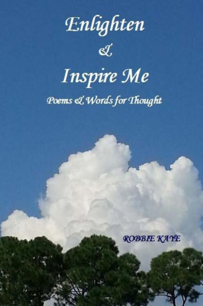 Enlighten & Inspire Me: Poems & Words for Thought