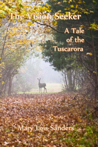The Vision Seeker: A Tale of the Tuscarora