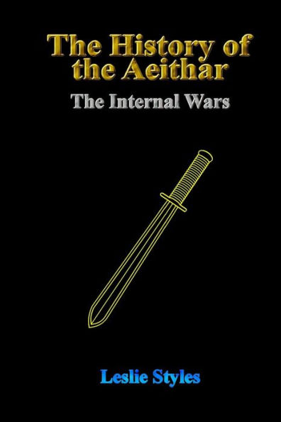 The History of the Aeithar - Book 01 - The Internal Wars