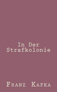 Title: In Der Strafkolonie, Author: Franz Kafka
