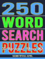 250 Word Search Puzzles to Increase Your IQ