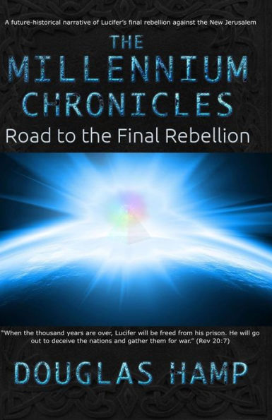 The Millennium Chronicles: Road to the Final Rebellion