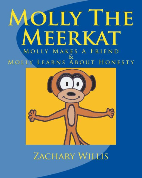 Molly The Meerkat: Molly Makes A Friend / Molly Learns About Honesty