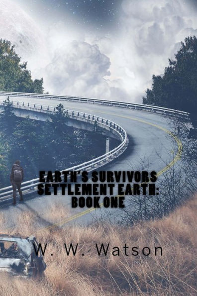 Earth's Survivors Settlement Earth: Book One