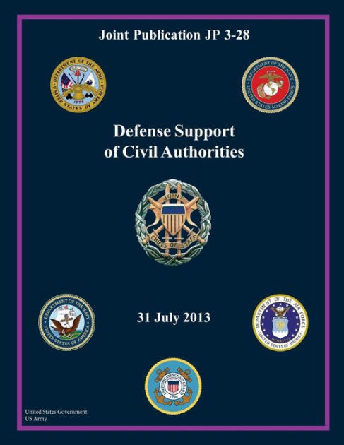 Joint Publication JP 3-28 Defense Support of Civil Authorities 31 July ...