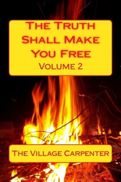 The Truth Shall Make You Free Volume 2