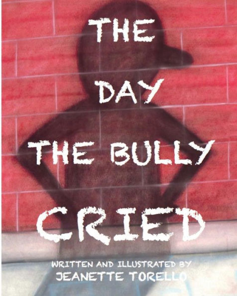 The Day Bully Cried