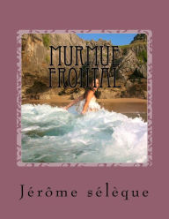 Title: Murmue Frontal, Author: Jerome Hr Seleque Jimo