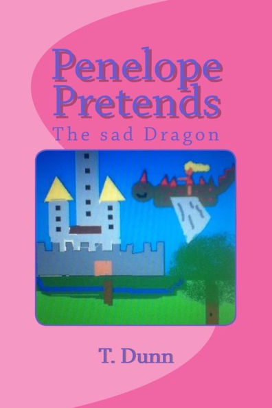 Penelope Pretends: The sad Dragon