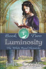 Luminosity: White Road Chronicles - Book Two