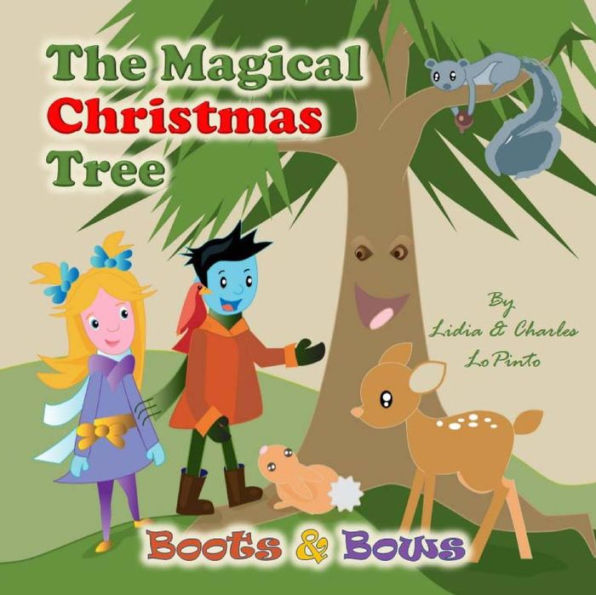 The Magical Christmas Tree: Boots & Bows learn about forest conservation from a magical talking Christmas tree and animals