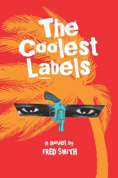 The Coolest Labels: a Miami novel