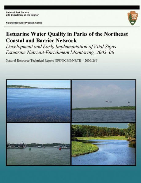Estuarine Water Quality in Parks of the Northeast Coastal and Barrier Network Development and Early Implementation of Vital Signs Estuarine Nutrient-Enrichment Monitoring, 2003-06