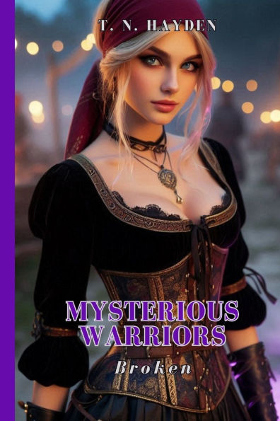 Mysterious Warriors: Broken