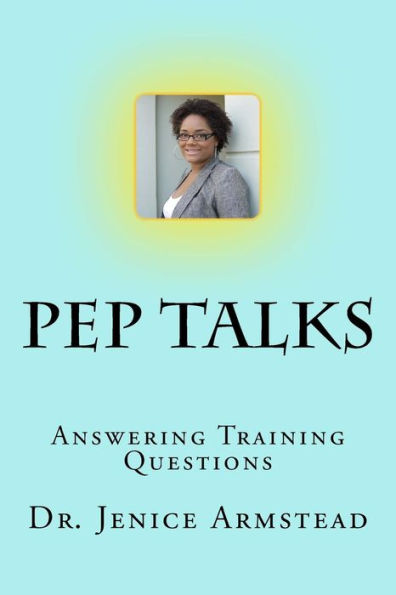 Pep Talks: Answering Training Questions