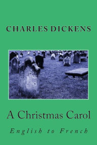 Title: A Christmas Carol: English to French, Author: Nik Marcel