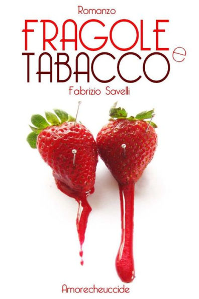 Fragole e Tabacco