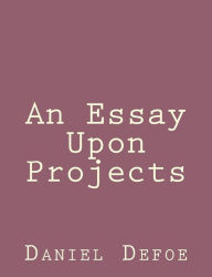 An Essay Upon Projects