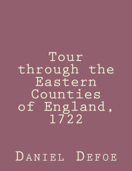 Title: Tour through the Eastern Counties of England, 1722, Author: Daniel Defoe