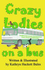 Crazy Ladies on a Bus