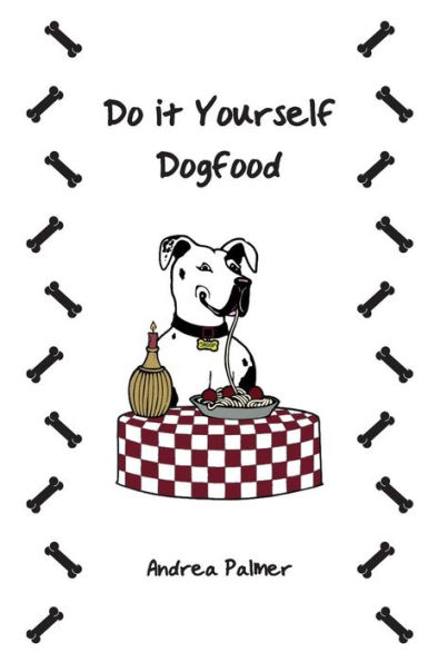 Do it Yourself Dogfood