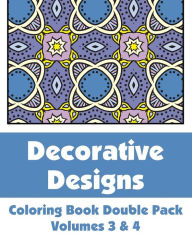 Title: Decorative Designs Coloring Book Double Pack, Volumes 3 & 4, Author: H R Wallace Publishing