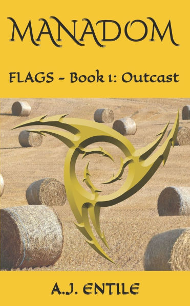 Manadom: Flags Book 1: Outcast