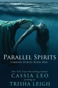 Title: Parallel Spirits, Author: Cassia Leo