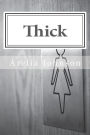 Thick: The Ideal of Beauty, the Social Construction of Perfection, and Their Impacts on Women.