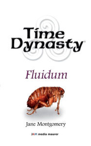 Title: Time Dynasty: Fluidum, Author: Jane Montgomery