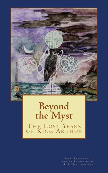 Beyond the Myst: The Lost Years of King Arthur