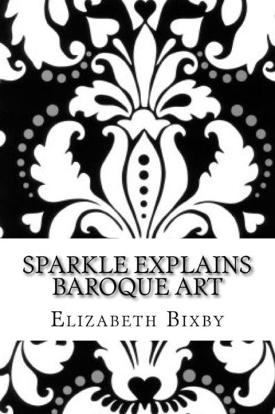 Sparkle Explains Baroque Art