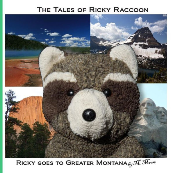 Ricky goes to Greater Montana: Ricky goes to Yellowstone & Glacier National Parks, Devils Tower & Mount Rushmore