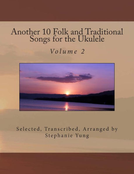 Another 10 Folk and Traditional Songs for the Ukulele