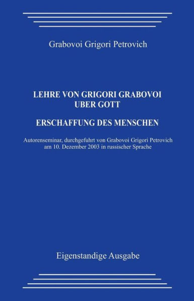Lehre von Grigori Grabovoi Über Gott. Erschaffung des Menschen.