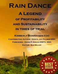 Title: Rain Dance: The 3 Eloquent Solutions to Business Profitability and Sustainability, Author: Krista Joy Palmer Mba