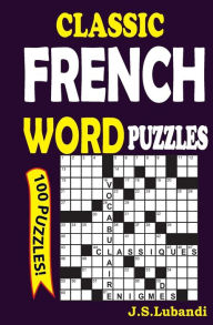 Title: Classic French Word Puzzles, Author: J S Lubandi