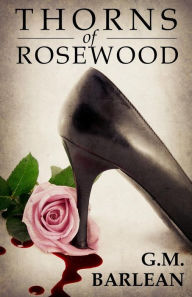 Title: Thorns of Rosewood, Author: Victorine Lieske