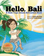 Hello, Bali: A Kids Yoga Island Adventure Book