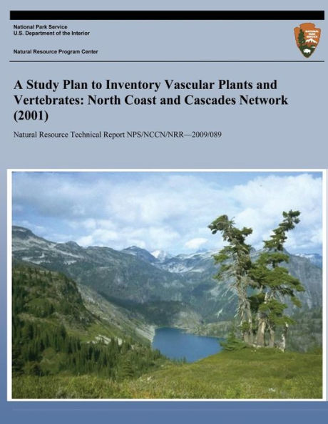 A Study Plan to Inventory Vascular Plants and Vertebrates: North Coast and Cascades Network (2001)