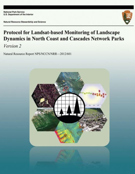 Protocol for Landsat-based Monitoring of Landscape Dynamics in North Coast and Cascades Network Parks: Version 2