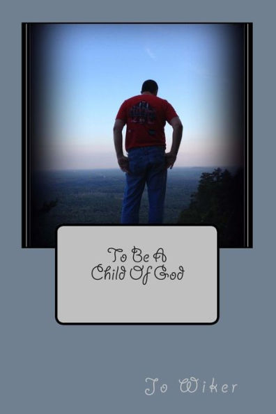 To Be A Child Of God