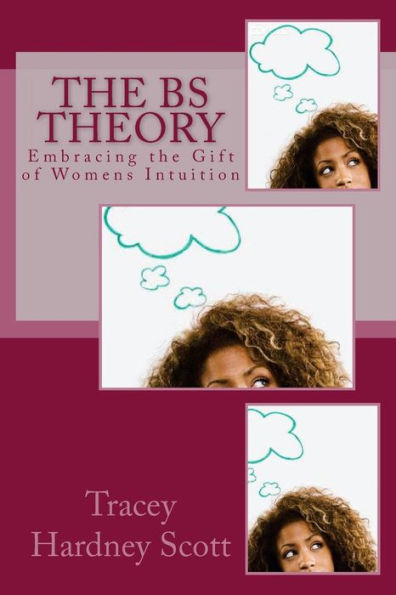 The BS Theory..: Embracing your Gift of Women's Intuition