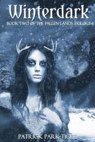 Title: Winterdark: Book Two of the Fallen Lands Trilogy, Author: Patrick Park-Tighe